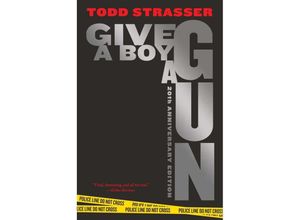 9781534464612 - Give a Boy a Gun - Todd Strasser Kartoniert (TB)