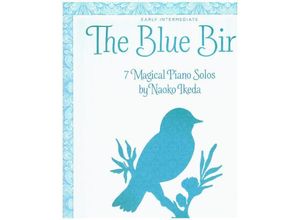 9781540025593 - The Blue Bird Piano - Naoko Ikeda Kartoniert (TB)