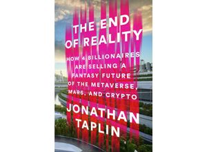 9781541704114 - The End of Reality - Jonathan Taplin Kartoniert (TB)