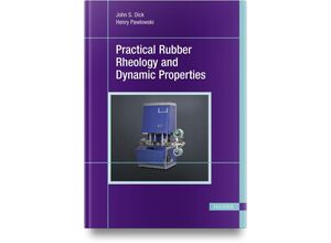 9781569906170 - Practical Rubber Rheology and Dynamic Properties - John S Dick Henry Pawlowski Gebunden