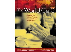 9781576752586 - The World Café - Juanita Brown David Isaacs WORLD CAFE COMMUNITY Kartoniert (TB)