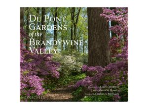 9781580936033 - Du Pont Gardens of the Brandywine Valley - Larry Lederman Marta McDowell Charles A Birnbaum Gebunden