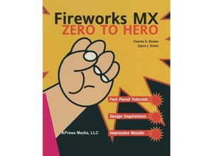 9781590592038 - Fireworks MX Zero to Hero - Charles Brown Joyce J Evans Kartoniert (TB)