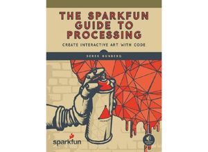 9781593276126 - The SparkFun Guide to Processing - Derek Runberg Kartoniert (TB)