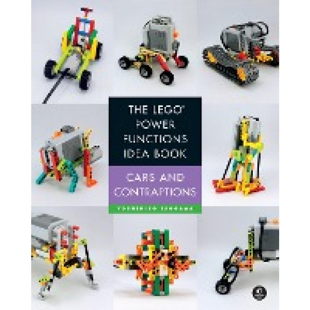 9781593276898 - The LEGO® Power Functions Idea Book - Cars and Contraptions - Yoshihito Isogawa Kartoniert (TB)