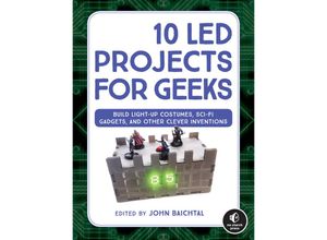 9781593278250 - 10 LED Projects for Geeks - John Baichtal Kartoniert (TB)