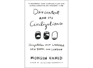 9781594634031 - Discontent and its Civilizations - Mohsin Hamid Kartoniert (TB)