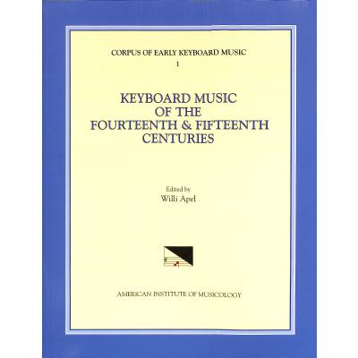 9781595515216 - Keyboard music of the 14th + 15th centuries