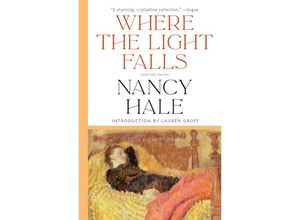 9781598537482 - Where the Light Falls Selected Stories - Nancy Hale Kartoniert (TB)