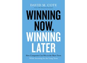 9781599510217 - Winning Now Winning Later - David M Cote Gebunden