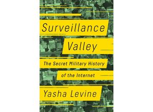 9781610398022 - Surveillance Valley - Yasha Levine Gebunden