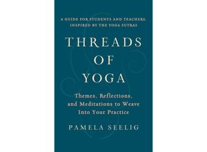 9781611808797 - Threads of Yoga - Pamela Seelig Kartoniert (TB)