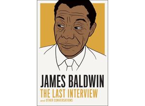 9781612194004 - James Baldwin The Last Interview - James Baldwin Kartoniert (TB)