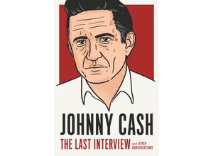 9781612198934 - The Last Interview Series   Johnny Cash The Last Interview - Johnny Cash Kartoniert (TB)