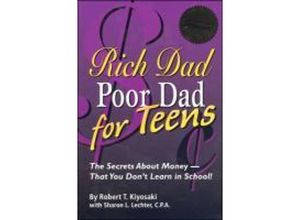 9781612680309 - Rich Dad Poor Dad for Teens The Secrets about Money--That You Don	 Learn in School! - Robert T Kiyosaki Taschenbuch