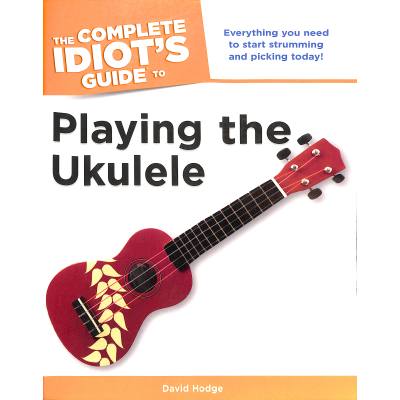 9781615641857 - The complete idiots guide to playing the ukulele