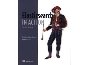 9781617299858 - Elasticsearch in Action Second Edition - Madhusudhan Konda Kartoniert (TB)