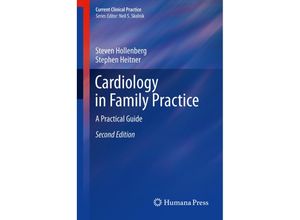 9781617793844 - Current Clinical Practice   Cardiology in Family Practice - Steven M Hollenberg Stephen Heitner Kartoniert (TB)