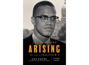 9781631491665 - The Dead Are Arising - The Life of Malcolm X - Les Payne Tamara Payne Gebunden