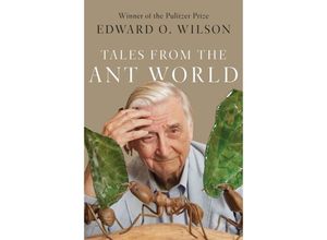 9781631495564 - Tales from the Ant World - Edward O Wilson Gebunden