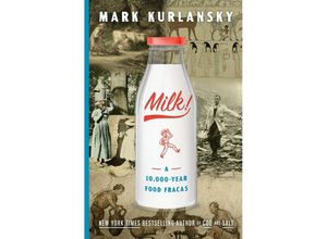 9781632863829 - Milk! - Mark Kurlansky Gebunden