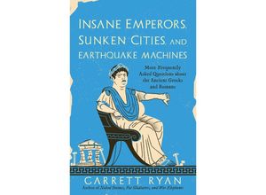 9781633888937 - Insane Emperors Sunken Cities and Earthquake Machines - Garrett Ryan Taschenbuch