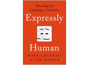 9781637740484 - Expressly Human - Mark Changizi Tim Barber Kartoniert (TB)