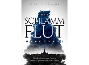 9781638483632 - Die Schlammflut-Hypothese - Nikolas Pravda Taschenbuch