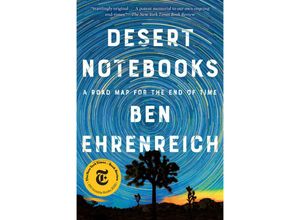 9781640094710 - Desert Notebooks - Ben Ehrenreich Kartoniert (TB)