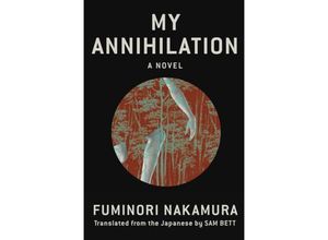 9781641294072 - My Annihilation - Fuminori Nakamura Kartoniert (TB)