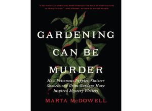 9781643261126 - Gardening Can Be Murder - Marta McDowell Gebunden