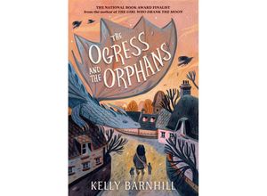 9781643754017 - The Ogress and the Orphans - Kelly Barnhill Taschenbuch