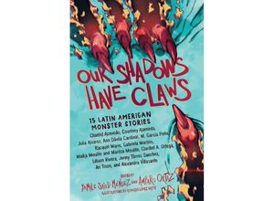 9781643754048 - Our Shadows Have Claws - Yamile Saied Méndez Amparo Ortiz Taschenbuch