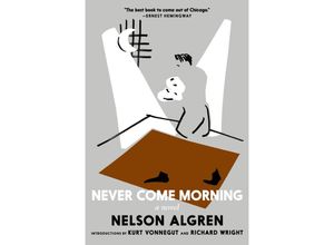 9781644210444 - Never Come Morning - Nelson Algren Kartoniert (TB)