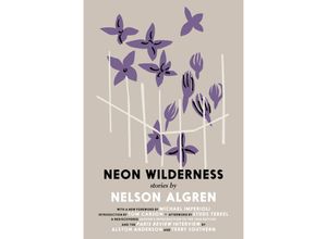 9781644212165 - The Neon Wilderness - Nelson Algren Kartoniert (TB)