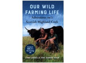 9781645020707 - Our Wild Farming Life - Lin Cassells Sandra Baer Kartoniert (TB)