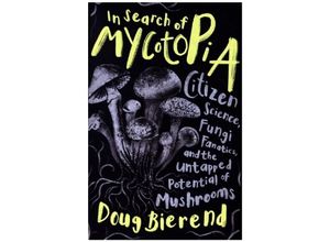 9781645021490 - In Search Of Mycotopia - Doug Bierend Kartoniert (TB)