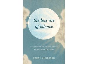 9781645472162 - The Lost Art of Silence - Sarah Anderson Taschenbuch