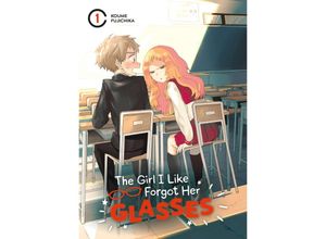 9781646091799 - The Girl I Like Forgot Her Glasses 01 - Koume Fujichika Kartoniert (TB)