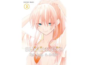 9781646511938 - Shikimoris Not Just a Cutie 3 - Keigo Maki Kartoniert (TB)