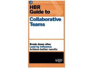 9781647820893 - HBR Guide   HBR Guide to Collaborative Teams (HBR Guide Series) - Harvard Business Review Kartoniert (TB)