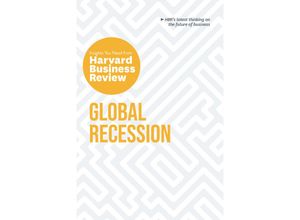 9781647821340 - HBR Insights Series   Global Recession The Insights You Need from Harvard Business Review - Harvard Business Review Martin Reeves Andris A Zoltners Claudio Fernandez-Araoz Ranjay Gulati Kartoniert (TB)