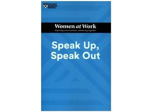 9781647822224 - Speak Up Speak Out (HBR Women at Work Series) - Harvard Business Review Francesca Gino Amy Jen Su Laura Morgan Roberts Ella F Washington Kartoniert (TB)