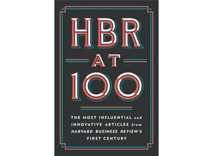 9781647823412 - HBR at 100 - Harvard Business Review Michael E Porter Clayton M Christensen W Chan Kim Renee A Mauborgne Leinen