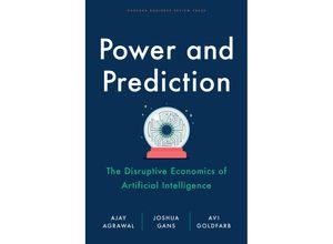 9781647824198 - Power and Prediction - Ajay Agrawal Joshua Gans Avi Goldfarb Leinen