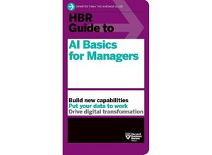 9781647824433 - HBR Guide   HBR Guide to AI Basics for Managers - Harvard Business Review Kartoniert (TB)