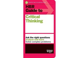 9781647824464 - HBR Guide to Critical Thinking - Harvard Business Review Kartoniert (TB)