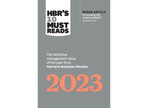 9781647824556 - HBRs 10 Must Reads 2023 - Harvard Business Review Adam M Grant Francesca Gino Fred Reichheld Linda A Hill Kartoniert (TB)