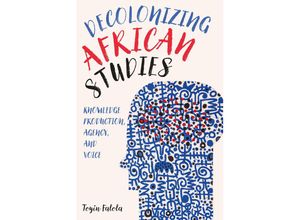 9781648250460 - Decolonizing African Studies - Toyin Falola Kartoniert (TB)