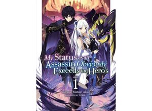 9781648276583 - My Status as an Assassin Obviously Exceeds the Heros (Light Novel) Vol 1 - Matsuri Akai Kartoniert (TB)